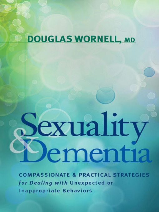 Title details for Sexuality and Dementia by Douglas Wornell - Available